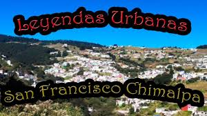 Leyendas De San Francisco Chimalpa Leyendas Urbanas Peregrino Del Terror Youtube