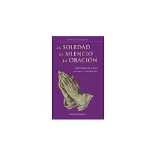 El ãºltimo infierno (los malditos 2) no. La Soledad El Silencio La Oracion De Autor Henri J M Nouwen Pdf Gratis