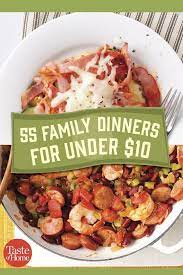 60 Family Dinner Ideas For Under 10 Dinner Recipes Easy Chicken Dinner Recipes Easy Dinner Recipes