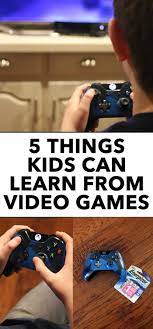 5 Things Kids Can Learn From Playing Video Games Toddler Video Games Fun Video Games Playing Video Games