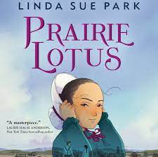 The little house books were born of desperation: Linda Sue Park Rewrites Little House On The Prairie With An Asian American Heroine The New York Times