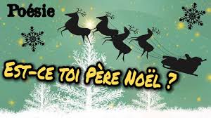 Poesie Est Ce Toi Pere Noel De Pierre Coran Youtube