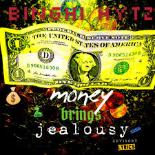 Anyone from anywhere can do it. Money Brings Jealousy Single By Binghi Hytz Spotify