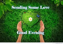 Sending Some Love Good Eveniing Desicomments Com Like sugar sweeten our tea and coffee, your presence also sweetens my life and all its aspects. sending some love good eveniing