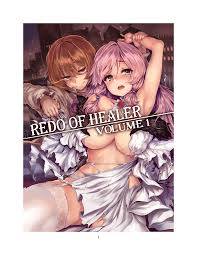 Redo of Healer Reimagined. Volume 1【Hentai Manga】 >> Hentai-One