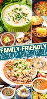 Delicious Family Friendly Soup Recipes Easy Soup Recipes Soup Dinner Soup Recipes