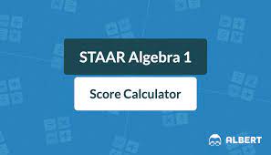 This answer is not correct. Staar Algebra 1 Score Calculator For 2020 2021 Albert Io