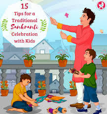 15 tips for a traditional sankranti celebration with kids traditional sankranti celebration with kids