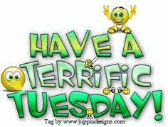 Check spelling or type a new query. Terrific Tuesday Quotes Quotesgram