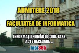 Vezi procedura de admitere, actele necesare pentru inscrierea la facultate. Admitere 2018 Iasi Facultatea De Informatica