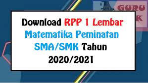 Rpp merupakan salah satu bagian perangkat pembelajaran penting dimiliki oleh seorang guru yang berfungsi sebagai pedoman dalam melaksanakan pembelajaran dikelas. Rpp 1 Lembar Matematika Peminatan Sma Smk Tahun 2020 2021 Guru Baik
