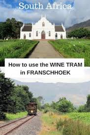 A Vintage Day Out On The Franschhoek Wine Tram Conversant Traveller South Africa Travel Africa Travel South Africa Safari