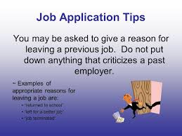 Job Application Tips What Does It Provide A Completed Job Application Provides The Employer With Two Kinds Of Information About You 1 It Provides Answers Ppt Download