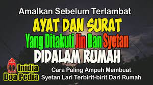 Ayat ayat allah pengusir jin di dalam rumah dan tu. Amalkan Ayat Dan Surat Yang Ditakuti Jin Dan Syetan Didalam Rumah Doa Perlindungan Dzikir Pagi Youtube