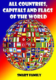 This country list covers all sovereign countries of the world, with a flag image and the name of capital city for each country. All Countries Capitals And Flags Of The World 2021 Ebook Smart Family Amazon Co Uk Kindle Store
