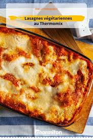 Lasagne Vegetarienne Au Thermomix Recette Recette Lasagne Vegetarienne Lasagne Vegetarienne Lasagnes