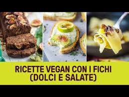 Fichi ricette dolci e salate. Ricette Vegane Con I Fichi Tante Idee Per Gustarli Al Meglio Vegolosi It