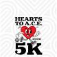 Hearts to A.C.E. 5K Run/Walk event image