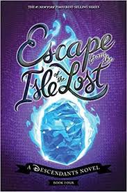 Download Pdf Escape From The Isle Of The Lost Isle Of The Lost Isle Of The Lost Descendants Disney Descendants