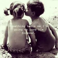 Something Tells Me Im Going To Love Him Forever Love Love Quotes Cute Girl Kids Best Friends Boy Adorable Love Quo Soulmate Quotes Cute Love Quotes Love Quotes