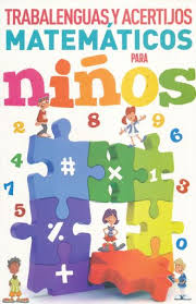 Sobre nuestros juegos infantiles gratuitos y divertidos. Trabalenguas Y Acertijos Matematicos Para Ninos Rtm Ediciones Libro En Papel 9789706276759 Libreria El Sotano