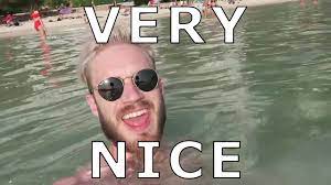 I dont judge wether its cringe or not (maby a little) so go wild and ad whatever you want sister. Pewdiepie Very Nice Pewdiepie Know Your Meme