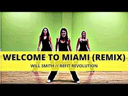 Welcome To Miami Remix Will Smith Dance Fitness Warmup Refit Revolution Youtube Zumba