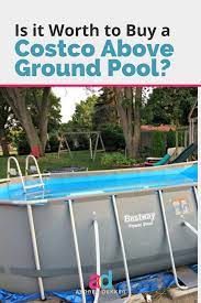 we bought a costco pool here s everything you need to know best above ground pool little pool buy a pool