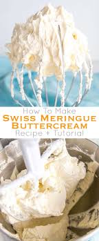 This Tutorial On How To Make Swiss Meringue Buttercream Is The Only Resource You Ll Need To Make Cake Frosting Recipe Cupcake Cakes Buttercream Frosting Recipe