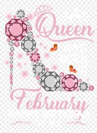 February born birthday quotes for girls and boys with images, pictures, and photos. A Queen Was Born In February Happy Birthday To Me Shirt Clipart 4592529 Pikpng