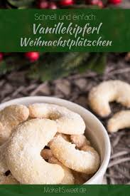 Vanillekipferl Rezept Platzchen Rezept Einfach Vanillekipferl Rezept Und Vanillekipferl Rezept Einfach