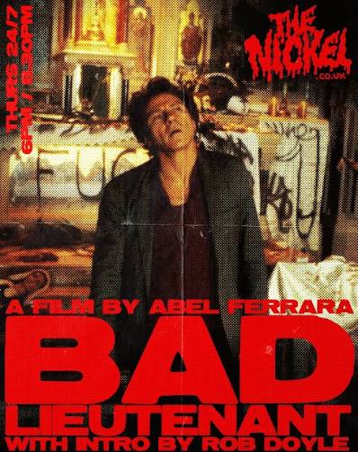 BAD LIEUTENANT (1992) – 24/7 6PM & 8.30PM With introduction by Rob Doyle  @skullhotel Damnation has its own charisma, and few films capture it like Bad  Lieutenant. Abel Ferrara's scorched vision of