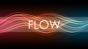 Flow (fluid) or fluid dynamics, the motion of a gas or liquid. Being In The Flow