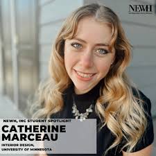 Catherine Marceau is an Interior Design Major and the University of  Minnesota. She is one of our 2023 North Central Chapter Scholarship  Recipients. Catherine is working towards her graduation in Spring 2024