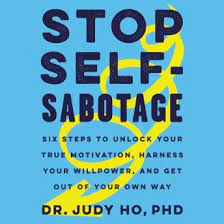 At the same time, it is also a way for people to entertain after tiring hours. Listen Free To Stop Self Sabotage Six Steps To Unlock Your True Motivation Harness Your Willpower And Get Out Of Your Own Way By Judy Ho With A Free Trial