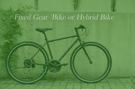 fixed gear or hybrid which one is best for commuting