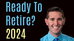 Are You Ready To Retire In 2024?