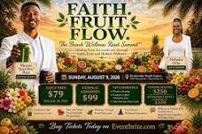 FAITH. FRUIT. FLOW. The Beach Wellness Reset Summit