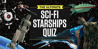 Among these were the spu. The Ultimate Sci Fi Starships Quiz