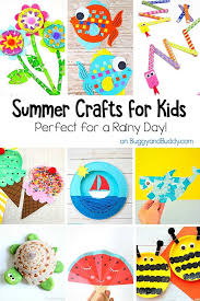 There are lots of ideas for kids of all ages and abilities, you are sure to find a few projects you want to give a try. Fun Summer Crafts For Kids For A Rainy Day Buggy And Buddy