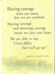 Courage Poem Quotes Maya Angelou Quotes Quotable Quotes