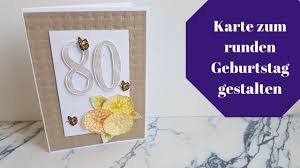 The 30th birthday, 40th birthday, 50th birthday, etc. Karte Zum Runden Geburtstag Geburtstagskarten Basteln Youtube