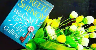Here It Is The Bookreview Of Wake Up Life Is Calling By Preetishenoy Book Published By Srishtipub Book Review Books Book Publishing