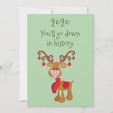 You Ll Go Down In History Rudolph Reindeer 2020 Holiday Card Zazzle Com Holiday Design Card Christmas Cards To Make Holiday Cards