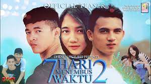 7 Hari Menembus Waktu 2 Official Teaser Dhendy Pictures Youtube