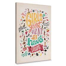 Just a total train wreck of chaos and complete lack of musicality. Leinwandbild Tohme Girls Just Wanna Have Fun Wall Art De