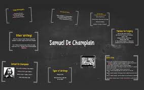 Maybe you would like to learn more about one of these? Samuel De Champlain By Hailey Johnson