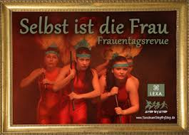 Im zuge der gleichberechtigung von mann und frau ist auch die neuere wendung selbst ist die frau gebräuchlich. Frauentagsprogramm Selbst Ist Die Frau Tanzteam Step By Step