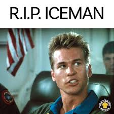 Rest easy fallen legend, Val Kilmer.