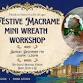 Festive Mini Wreath Macramé Workshop event image